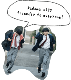 Kadoma city friendly to everyone!